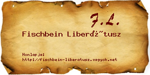 Fischbein Liberátusz névjegykártya